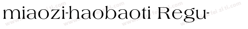 miaozi-haobaoti Regu字体转换
